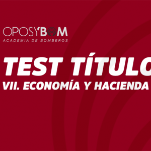 TEST TITULO VII. ECONOMÍA Y HACIENDA