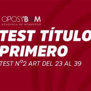 TEST TÍTULO PRIMERO - TEST Nº2